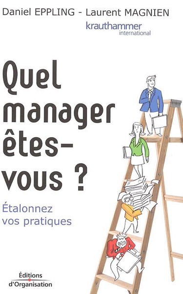 Quel manager êtes-vous ? : étalonnez vos pratiques