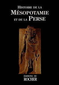 Histoire de la Perse et de la Mésopotamie