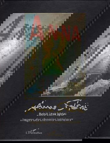 Images des chemins intérieurs : Belsö utak képei (français-hongrois)