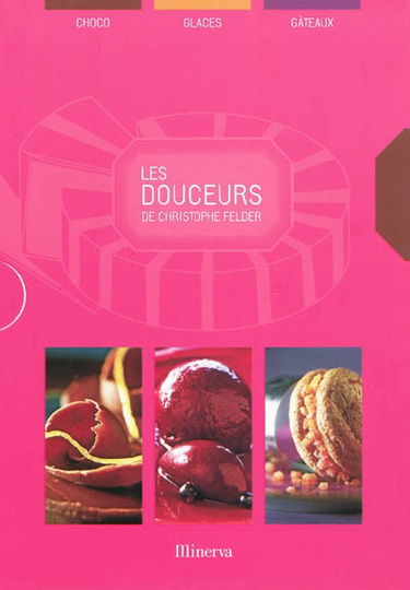 Les douceurs de Christophe Felder : choco, glaces, gâteaux