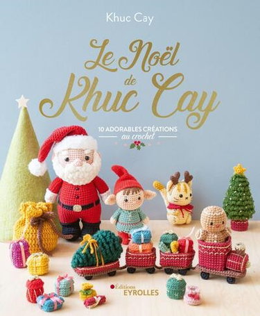 Le Noël de Khuc Cay : 10 adorables créations au crochet