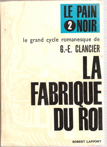 Couverture de La fabrique du Roi. (Le pain noir - 2). Roman. Vers 1957. Broché. 359 pages. (Limousin, Littérature) par Inconnu