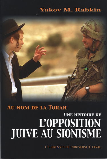Au nom de la Torah : une histoire de l'opposition juive au sionisme