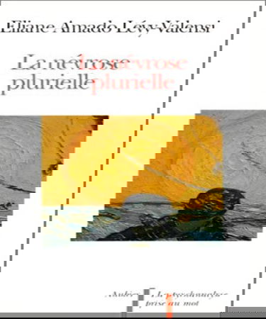 La Névrose plurielle