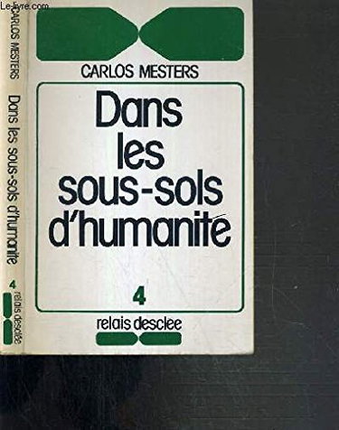 Couverture de DANS LES SOUS-SOLS D'HUMANITE - AU RYTHME DES SEPTS JOURS DE LA CREATION