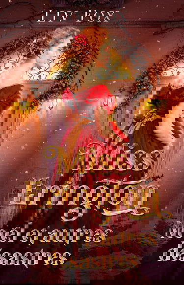 Miss Erington, Noël et autres désastres: une romance historique de Noël à l'époque de Jane Austen