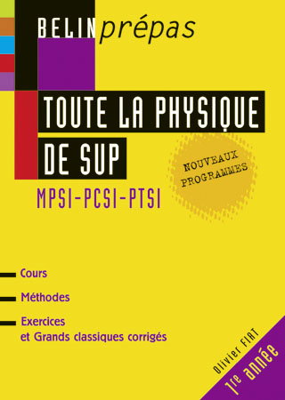 Toute la physique de sup 1re année : MPSI-PCSI-PTSI : nouveaux programmes