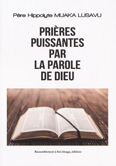 Prières puissantes par la parole de Dieu