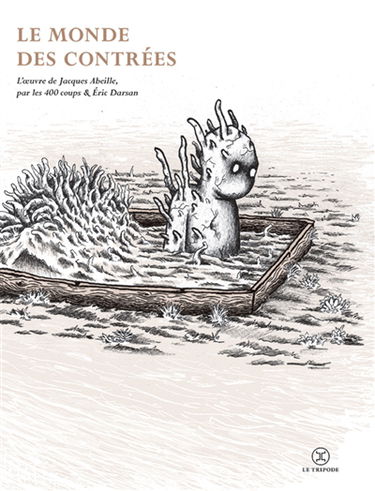 Le monde des Contrées : l'oeuvre de Jacques Abeille