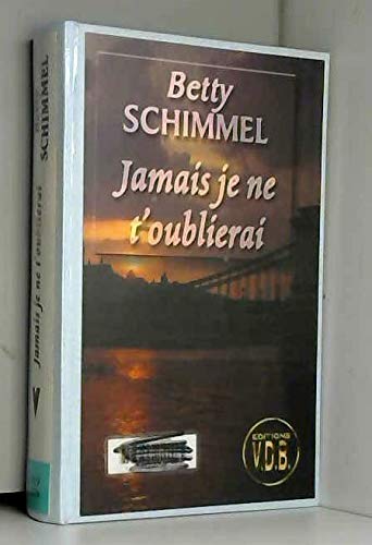 Jamais je ne t'oublierai