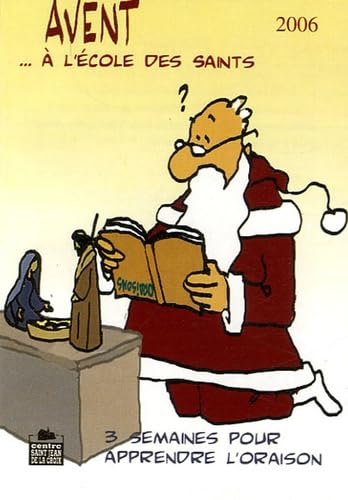 L'Avent... à l'école des Saints: 3 semaines pour apprendre l'oraison