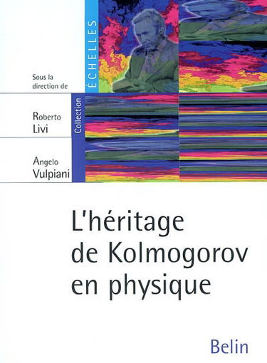 L'héritage de Kolmogorov en physique