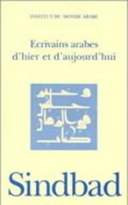 Ecrivains arabes d'hier et d'aujourd'hui : catalogue biobibliographique, ouvrages publiés en France disponibles au 31 décembre 1995