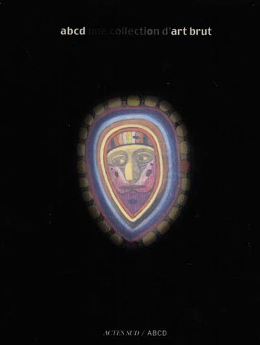 Abcd, une collection d'art brut