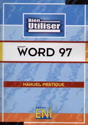 Microsoft Word 97 : manuel pratique