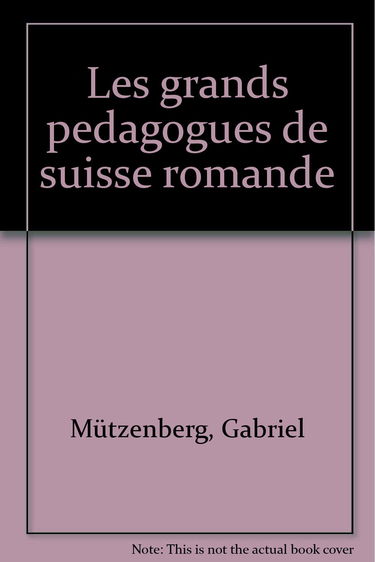 Grands pédagogues de Suisse romande