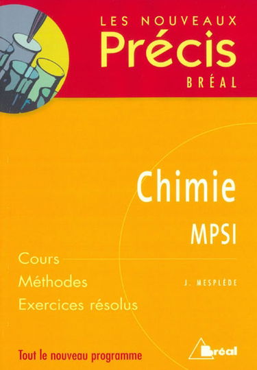 Chimie MPSI : cours, méthodes, exercices résolus : tout le nouveau programme