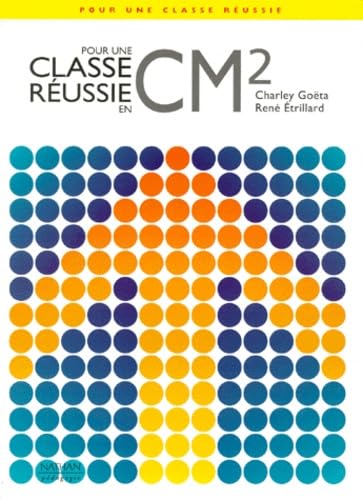 Pour une classe réussie en CM2 : livret pédagogique