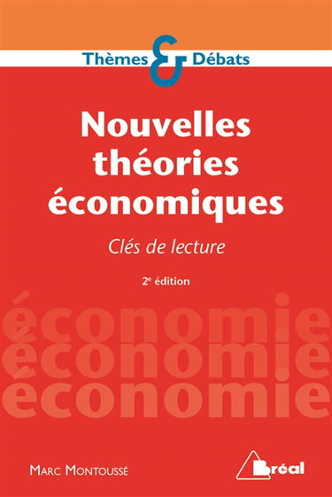 Nouvelles théories économiques : clés de lecture