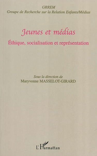 Jeunes et médias : éthique, socialisation et représentations