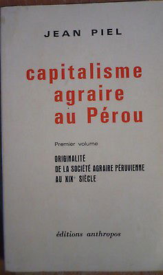 Capitalisme agraire au Pérou : 01 : Originalité de la société agraire péruvienne au 19e siècle