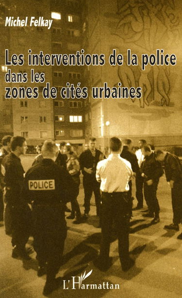 Les interventions de la police dans les zones de cités urbaines