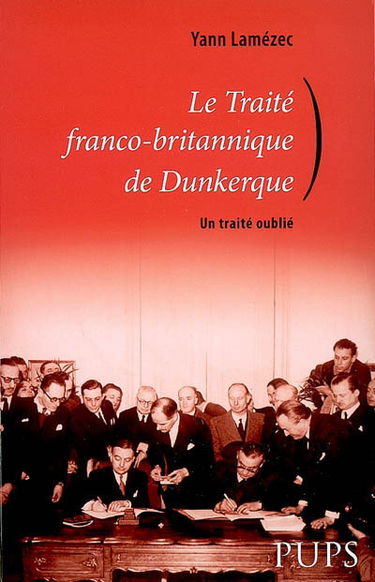 Le traité franco-britannique de Dunkerque : un traité oublié