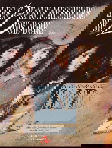 Les Beaux Messieurs de Bois-Doré. Vol. 1