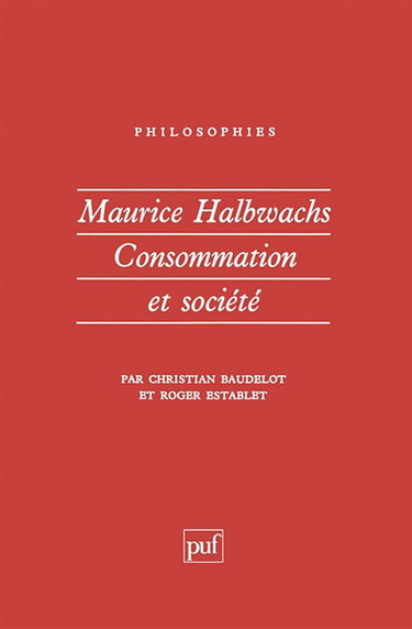 Maurice Halbwachs : consommation et société