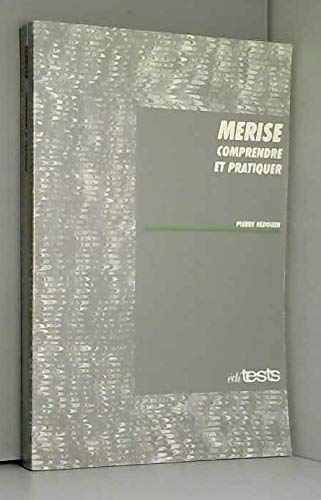 Merise, comprendre et pratiquer