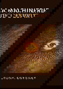 La machinerie de l'esprit