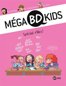 Méga BD kids. Vol. 3. Spécial filles !