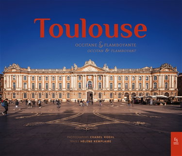 Couverture de Toulouse : occitane & flamboyante. Toulouse : occitan & flamboyant