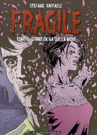Fragile. Vol. 2. Quand on n'a que la mort