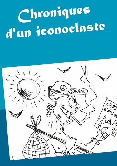 Chroniques d'un Iconoclaste