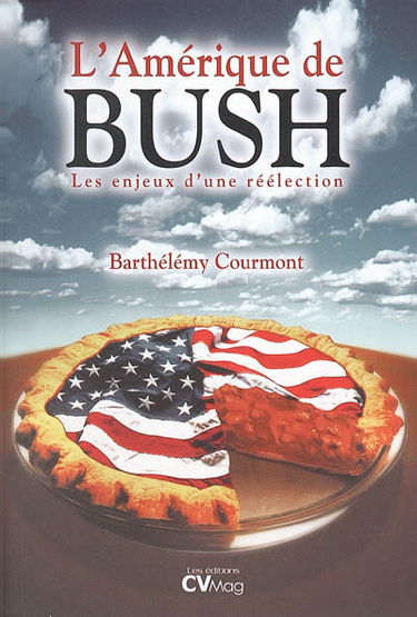 L'Amérique de Bush : les enjeux d'une réélection