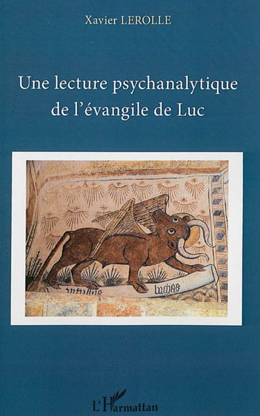 Une lecture psychanalytique de l'Evangile de Luc