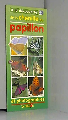 Couverture de DE LA CHENILLE AU PAPIL