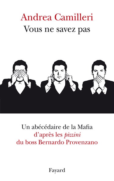 Vous ne savez pas : un abécédaire de la mafia d'après les pizzini du boss Bernardo Provenzano