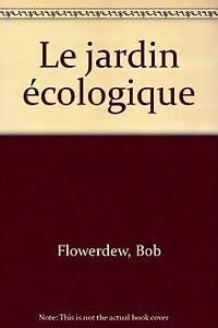 Le Jardin écologique
