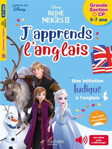 La reine des neiges II : j'apprends l'anglais : grande section et CP, 5-7 ans