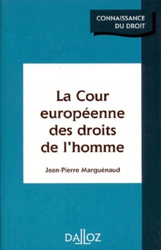 La Cour Europeenne Des Droits De L'Homme. Edition 1997