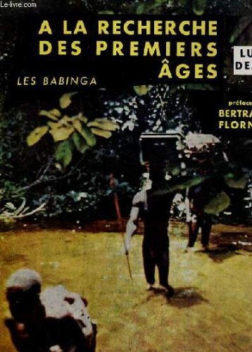 Couverture de A LA RECHERCHE DES PREMIERS AGES / LES BABINGA.