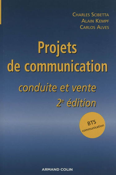 Projets de communication : conduite et vente : BTS communication