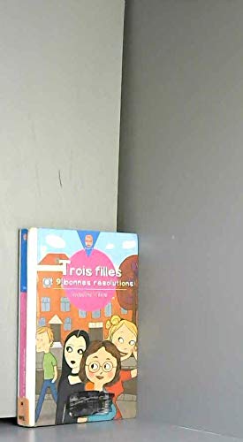Trois filles (et 9 bonnes résolutions)