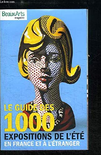 Couverture de Beaux Arts hors-série; le guide des 1000 expositions de l’été en France et a l’étranger
