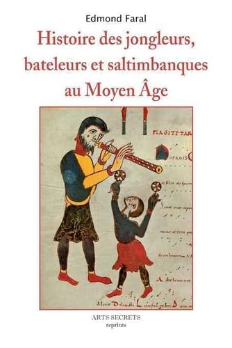 Couverture de Histoire des jongleurs bateleurs et saltimbanques au Moyen Age