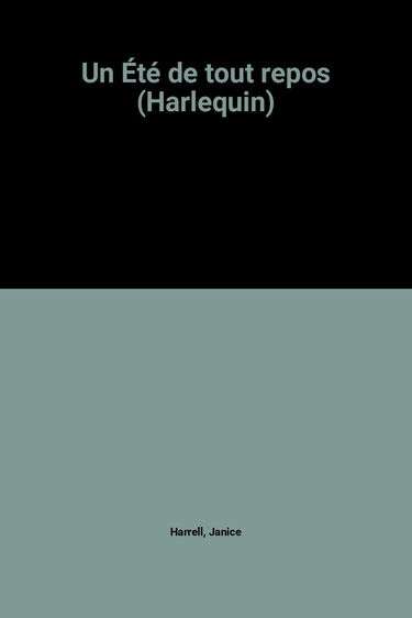 Un Été de tout repos (Harlequin)
