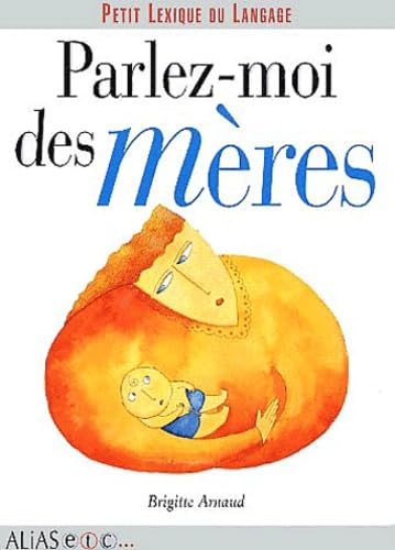 Parlez-moi des mères