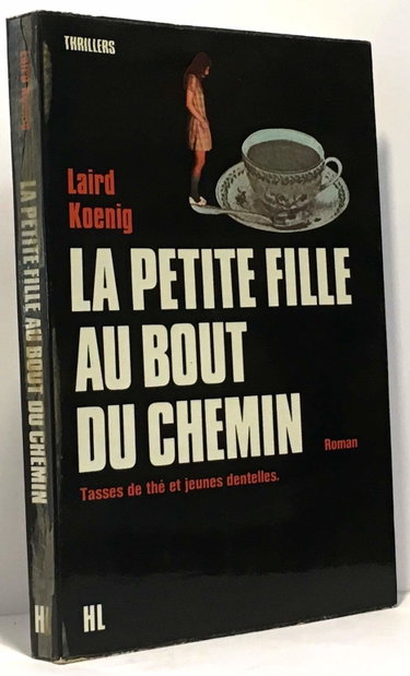 Couverture de La petite fille au bout du chemin - tasses de thé et jeunes dentelles